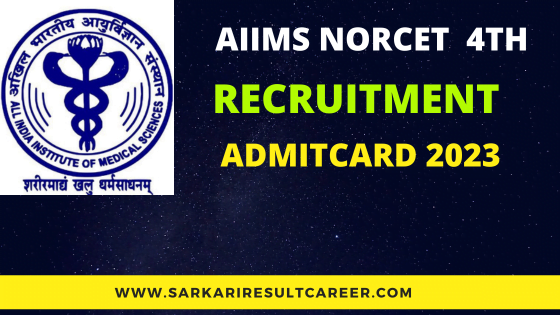 AIIMS NORCET 4th Recruitment Admit Card
