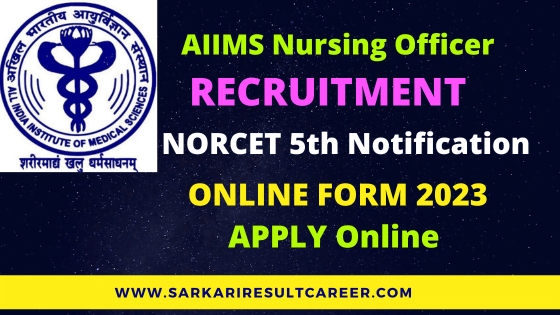 AIIMS Nursing Officer NORCET 5th Exam Result 2023