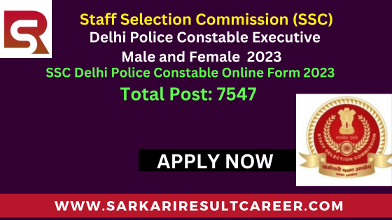 SSC Delhi Police Constable Recruitment 2023 Sarkari Result Career