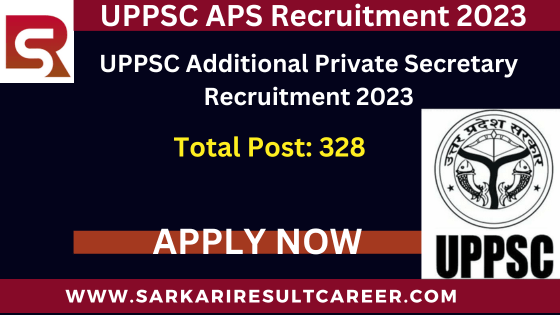 UPPSC APS Recruitment 2023