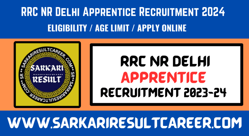 RRC NR Delhi Apprentice Recruitment 2024