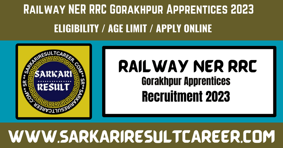 Railway NER RRC Gorakhpur Recruitment 2023