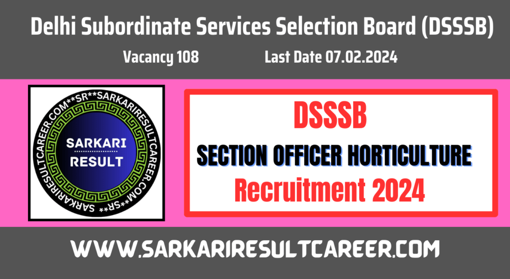 DSSSB Horticulture Recruitment 2024