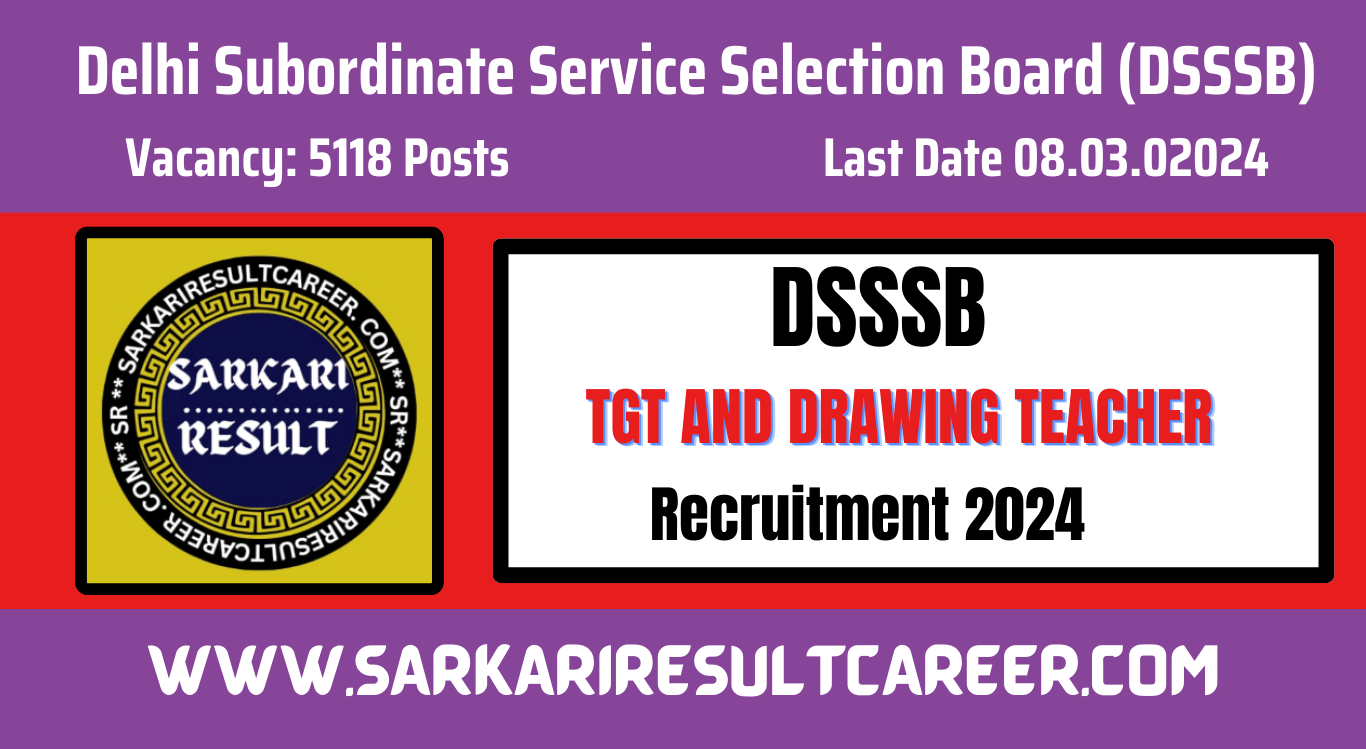 DSSSB TGT and Drawing Teacher Recruitment 2024