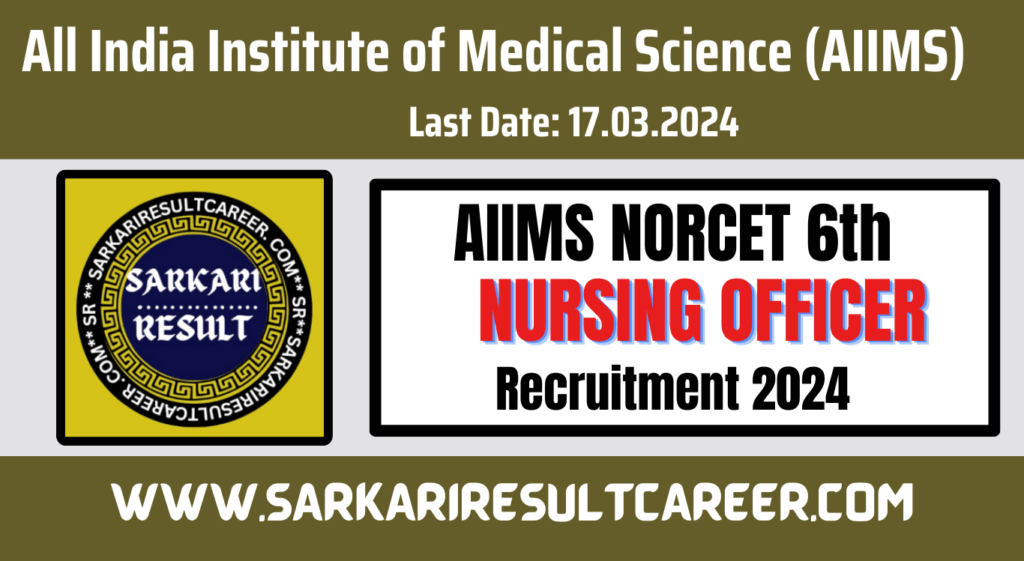 AIIMS Nursing Officer NORCET 6th Online Form 2024 Out Check Exam and Apply Online Start