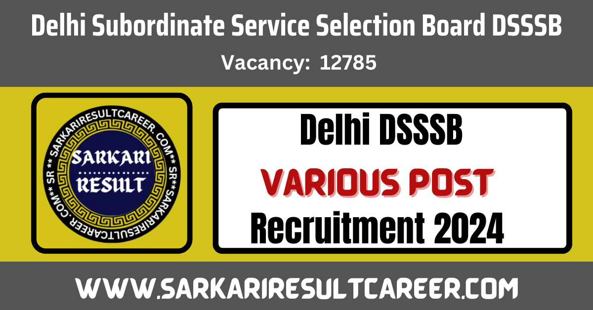 Delhi DSSSB Various Post Recruitment 2024