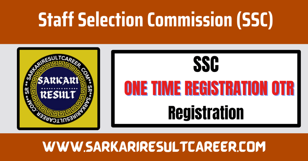 SSC One Time Registration OTR New Online Form 2024