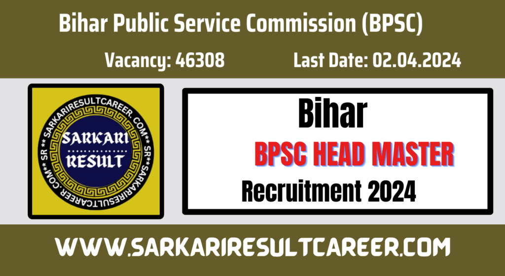 Bihar BPSC Head Teacher Recruitment 2024