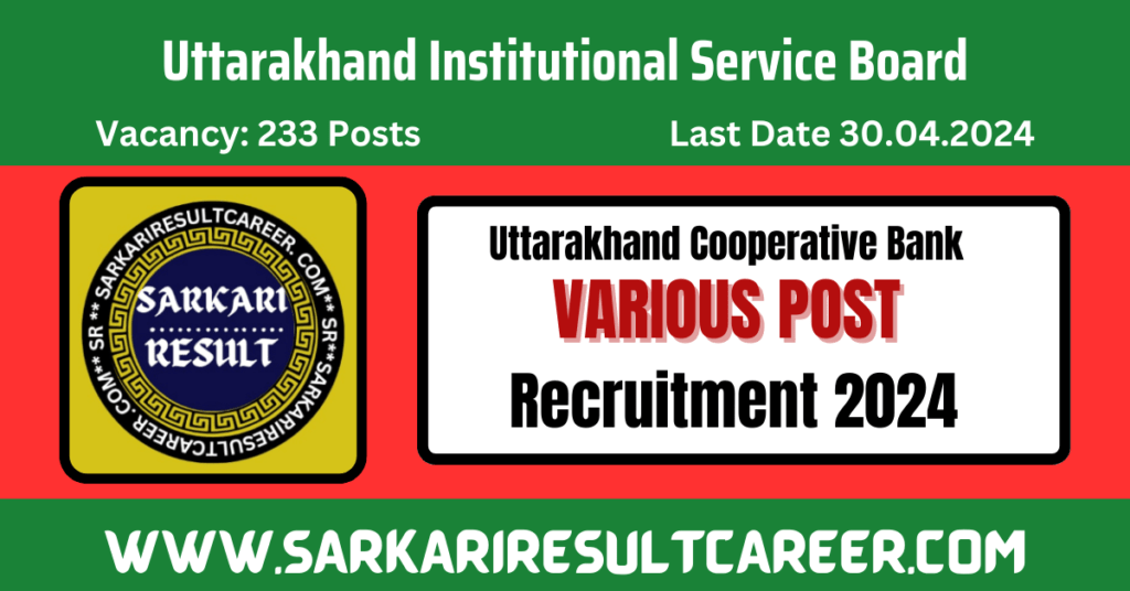 Uttarakhand Cooperative Bank Recruitment 2024 SARKARI RESULT